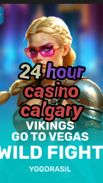24 hour casino calgary-fqqjrm9vrme7zzjgfjql.com