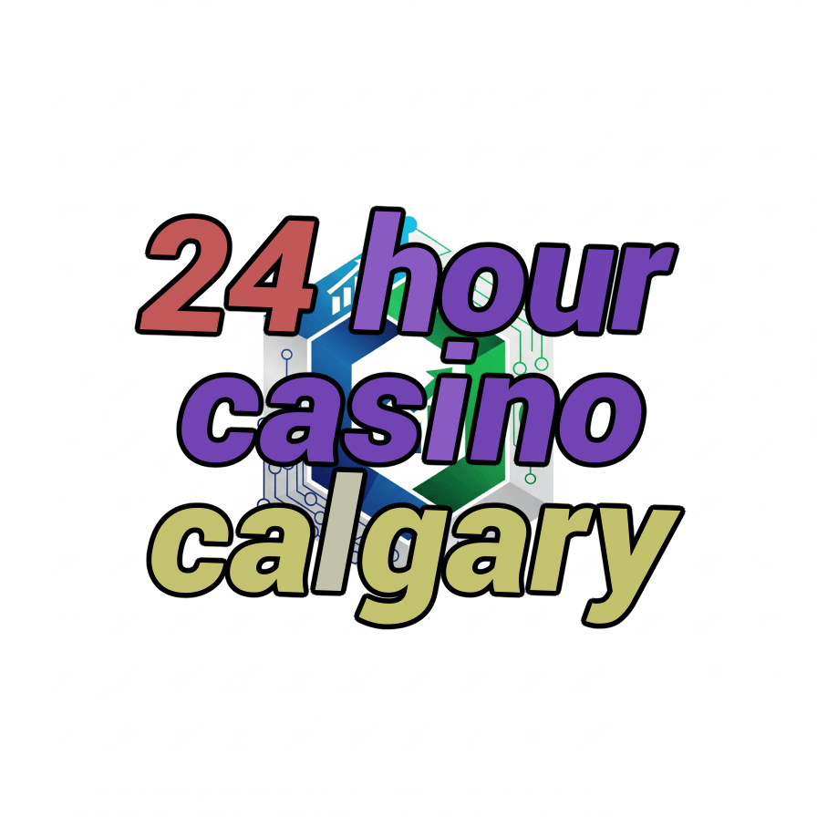 24 hour casino calgary